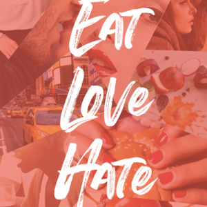 EAT LOVE HATE