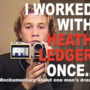 I Worked With Heath Ledger Once...