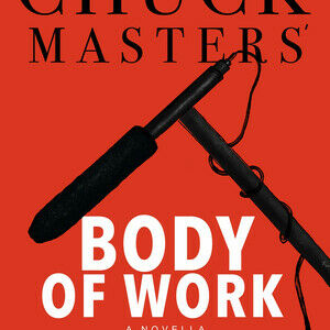 CHUCK MASTERS' BODY OF WORK