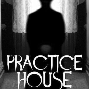 Practice House