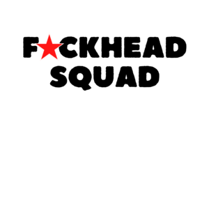 Fuckhead Squad