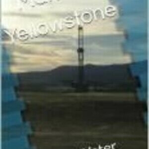 Yellowstone: Black Water Rising