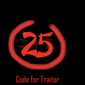 25 - CODE FOR TRAITOR