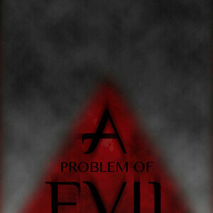 A Problem of Evil