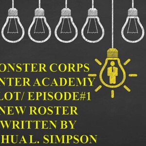 Monster Corps Center Academy - 1 Pilot - New Roster