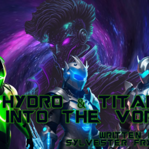 Hydro & Titan Go Into The Vortex