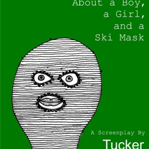 Gilbert Gets Life: A Short Story About a Boy, a Girl, and a Ski Mask
