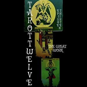 Tarot Twelve (Episode Thirteen) The Great Work