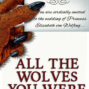 All the Wolves You Were