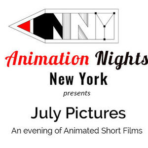 Animation Nights New York presents "July Pictures"!