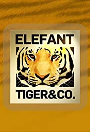 Elefant, Tiger & Co.