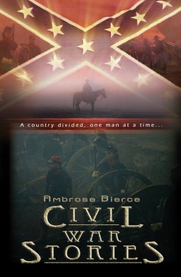 Ambrose Bierce: Civil War Stories