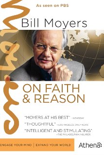 Bill Moyers on Faith & Reason