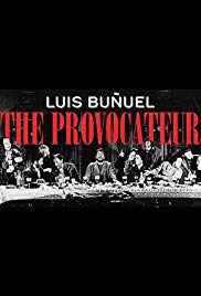 Luis Buñuel: The Provocateur