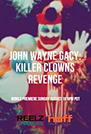 John Wayne Gacy: Killer Clown's Revenge