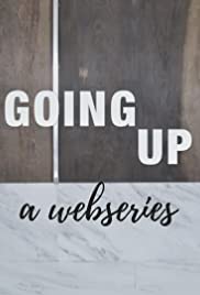 Going Up (a webseries)