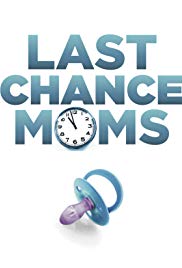 Last Chance Moms