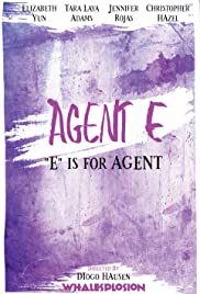 Agent E: E is for Agent