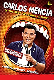 Carlos Mencia: The Best of Funny Is Funny