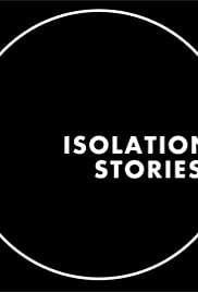 Isolation Stories