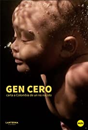 Gen Zero: Letter to Colombia from an Unborn Child