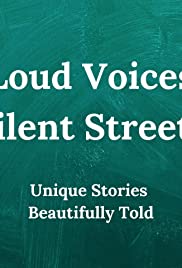 Loud Voices, Silent Streets