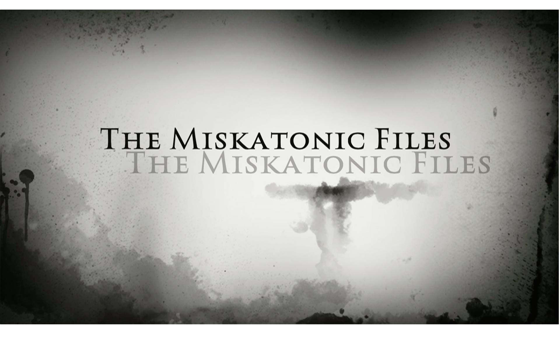 THE MISKATONIC FILES