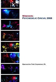 Wineskin: Psychedelic Circus, 2008