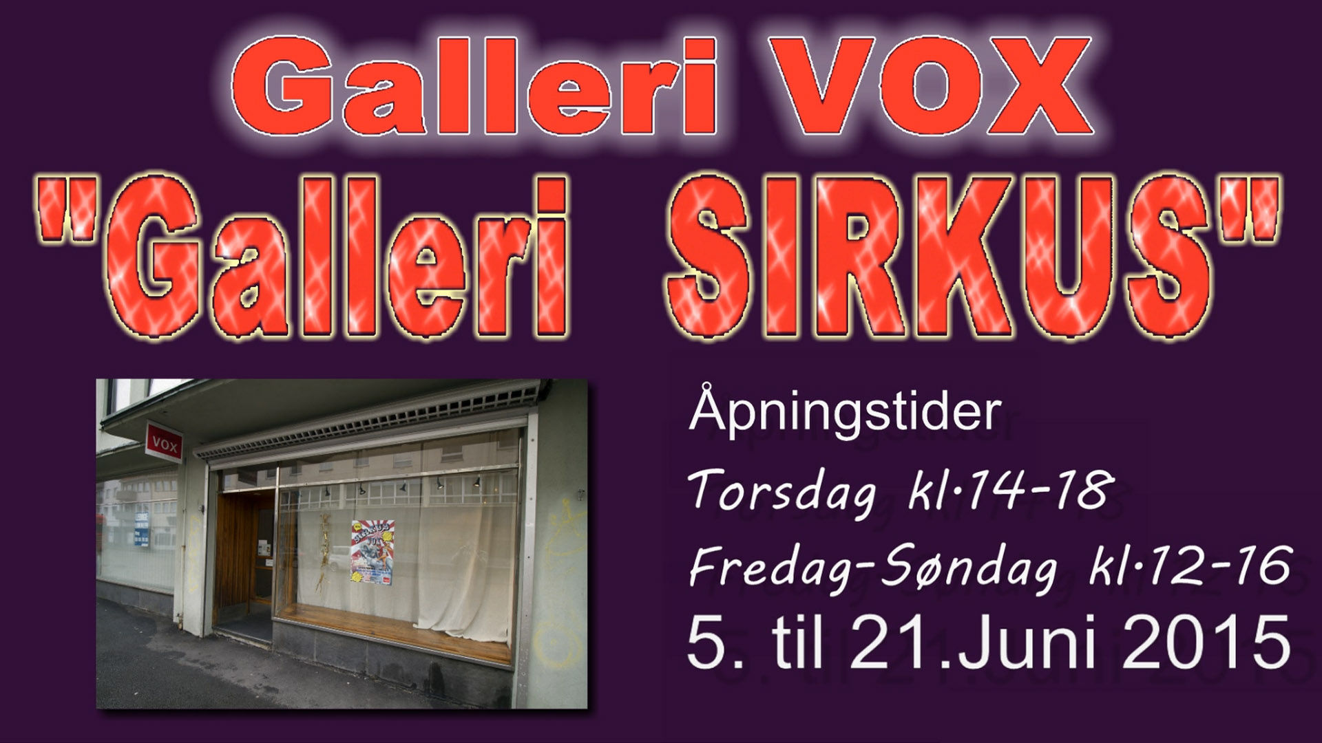 GalleriVOX - "Galleri Sirkus"