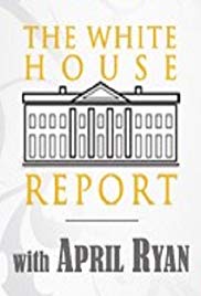 The White House Report with April Ryan