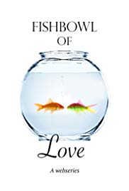 Fishbowl of Love
