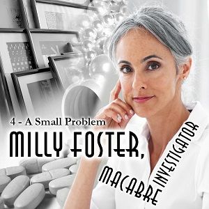 Milly Foster - "A Small Problem