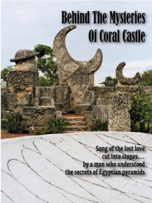 Behind the Mysteries of Coral Castle