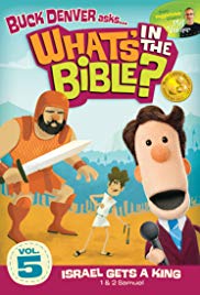 What's in the Bible? Vol 5: Israel Gets a King!