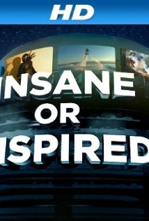 Insane or Inspired?