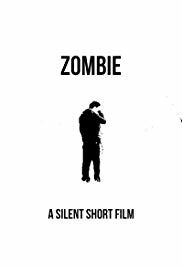 Zombie: A Silent Short Film