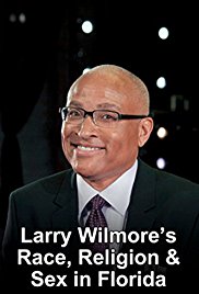 Larry Wilmore's Race, Religion & Sex in Florida