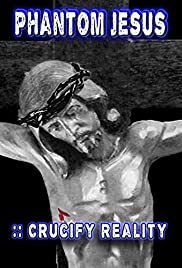 Phantom Jesus :: Crucify Reality