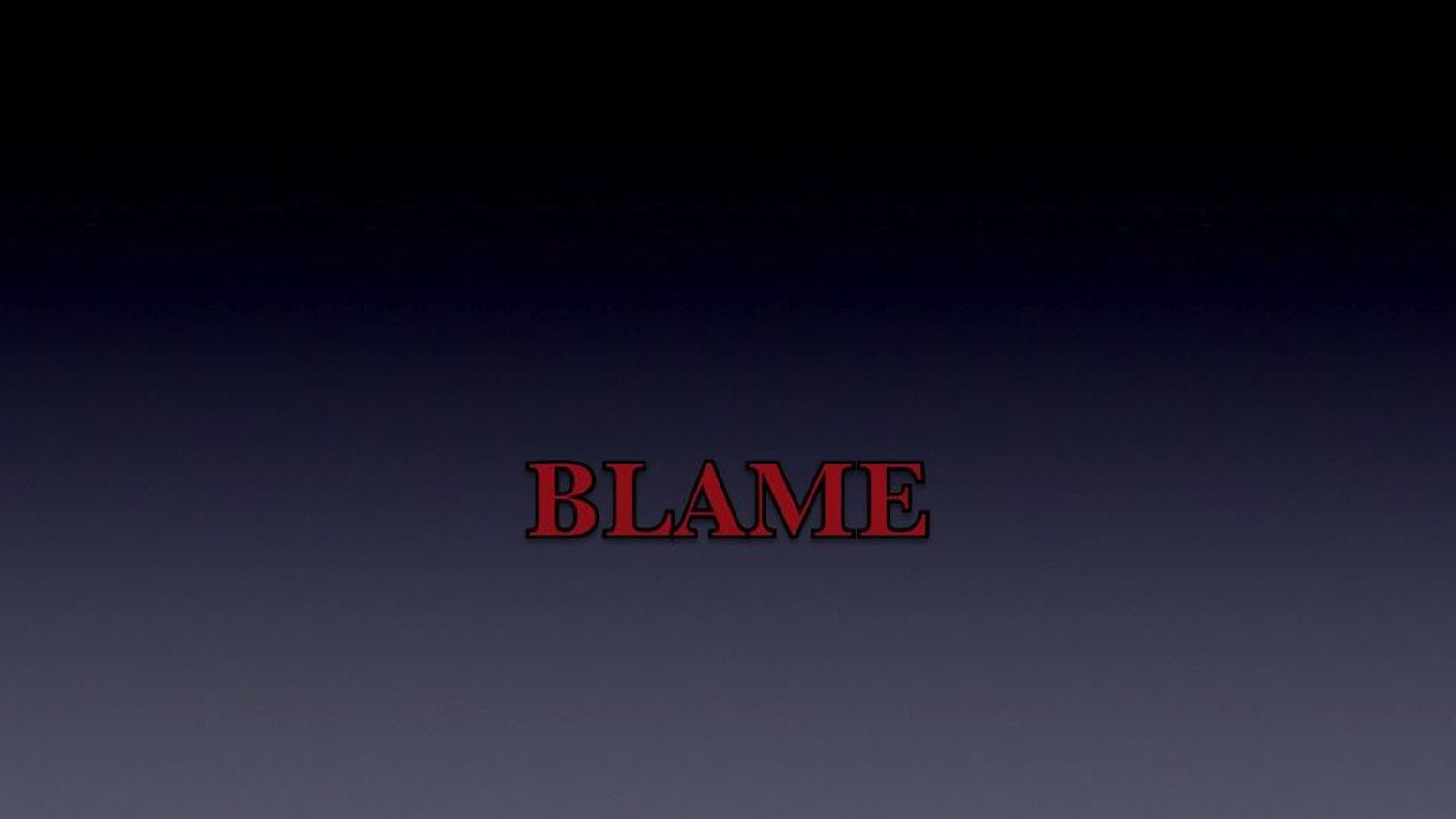 "BLAME"