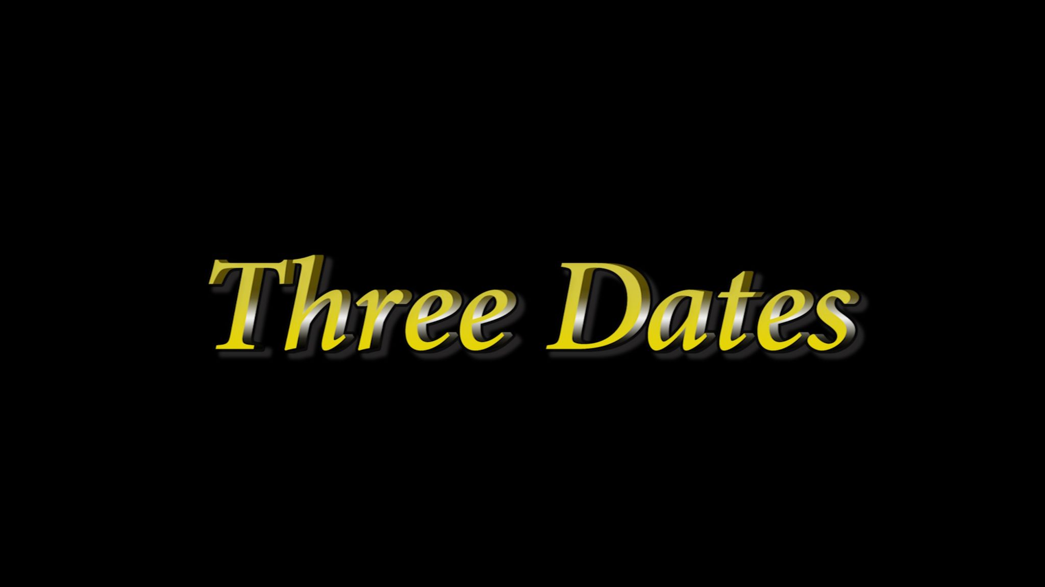 Three Dates