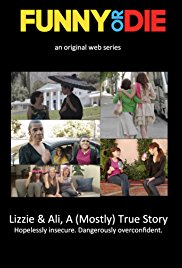 Lizzie & Ali, a (Mostly) True Story