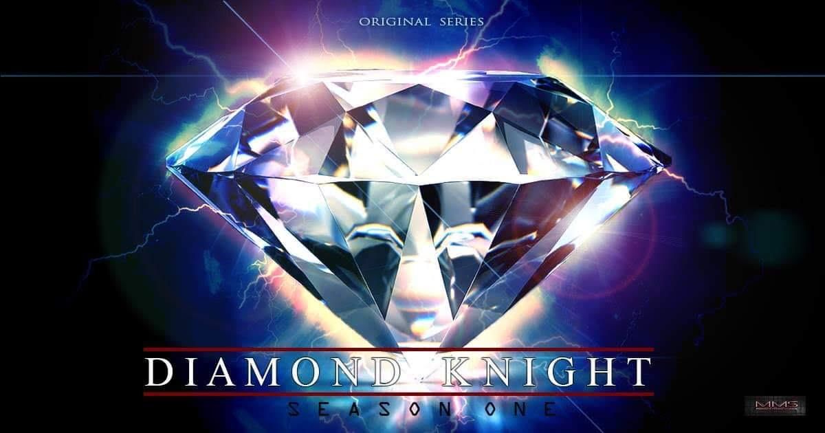 Diamond Knight: The Series (Pilot)