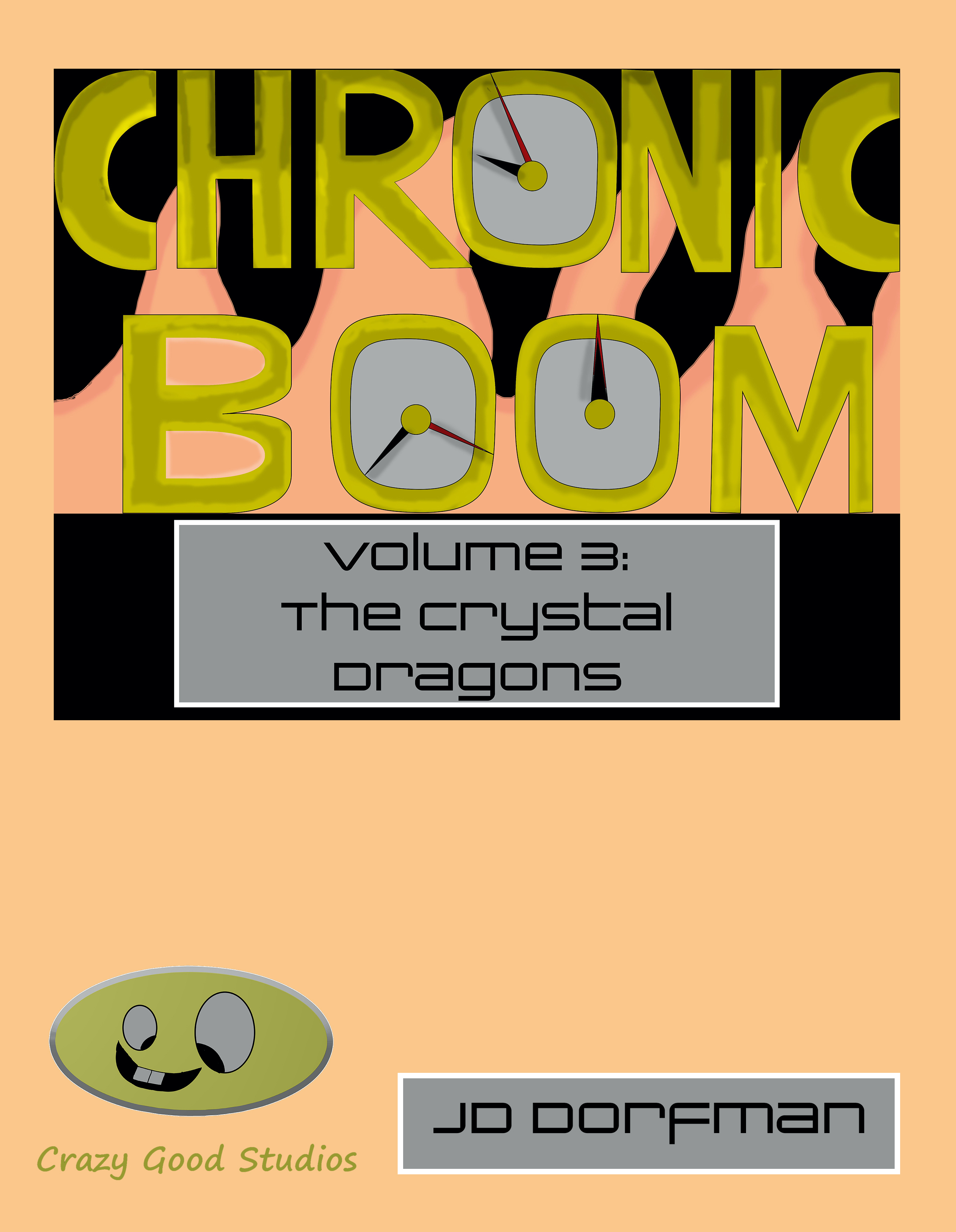 Chronic Boom: Volume 3: The Crystal Dragons