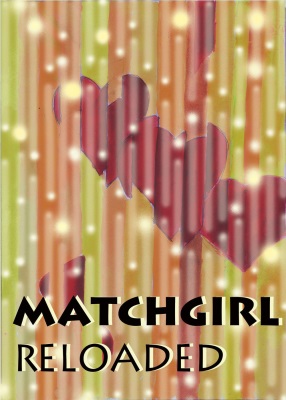 Matchgirl Reloaded
