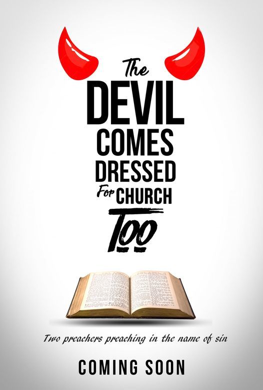 The Devil Come Dressed for Church Too