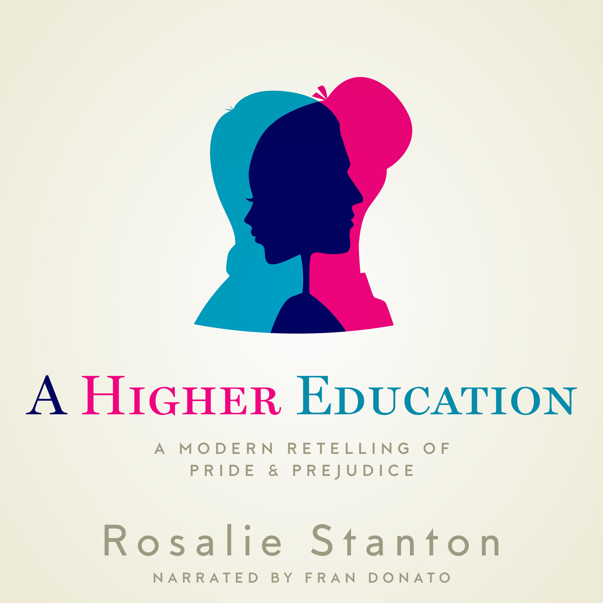 A Higher Education: A Modern Retelling of Pride & Prejudice