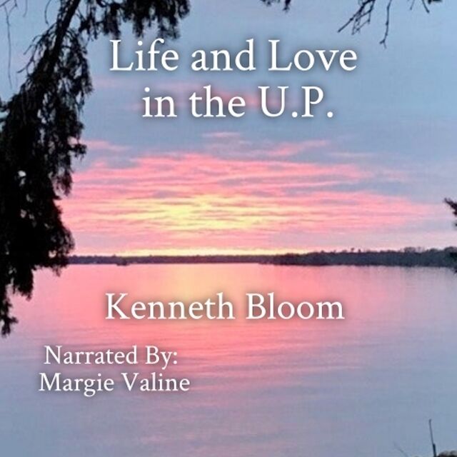 Life and Love in the U.P.