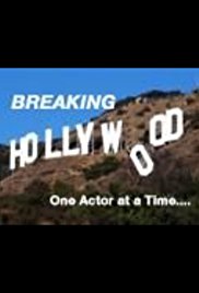 Breaking Hollywood: One Actor at a Time