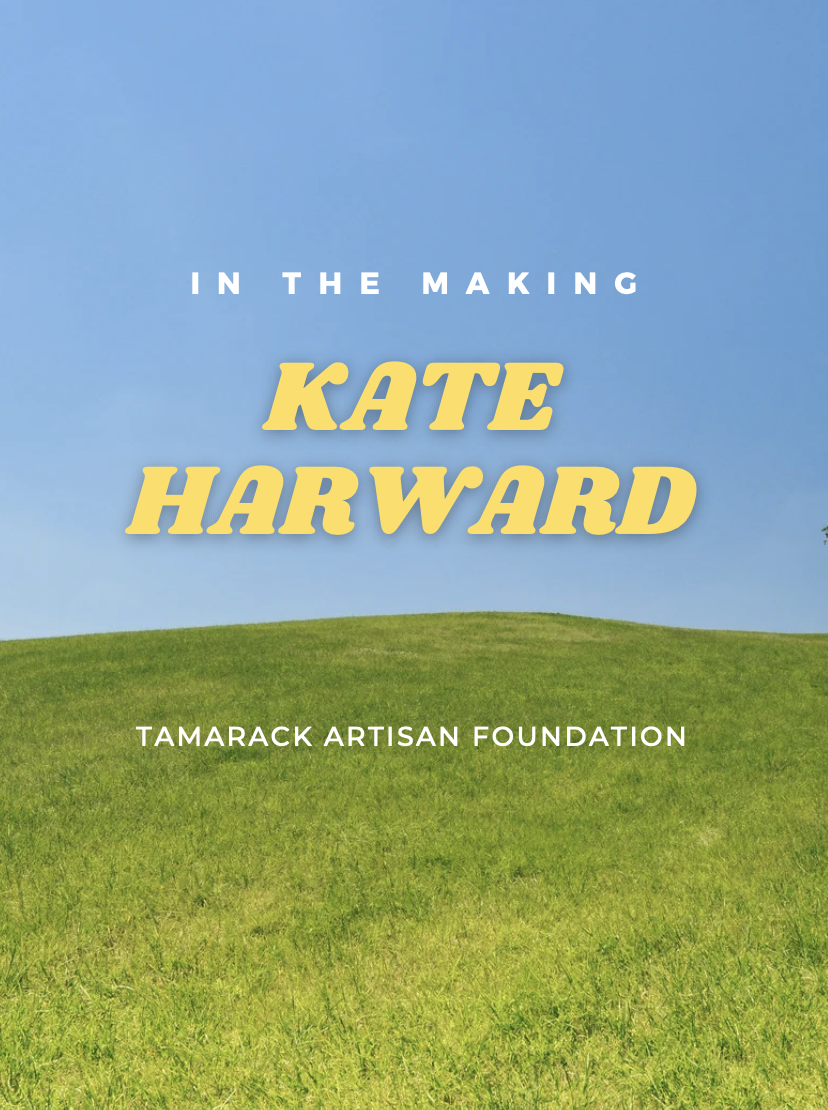 Tamarack Artisan Foundation - Kate Harward