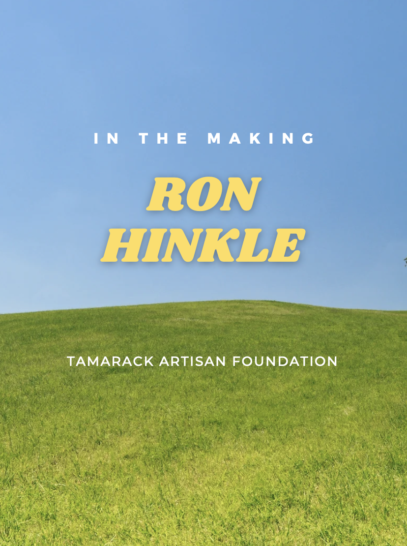 Tamarack Artisan Foundation - Ron Hinkle